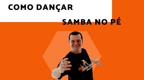 Como Dançar Samba No Pé Passo Básco Youtube