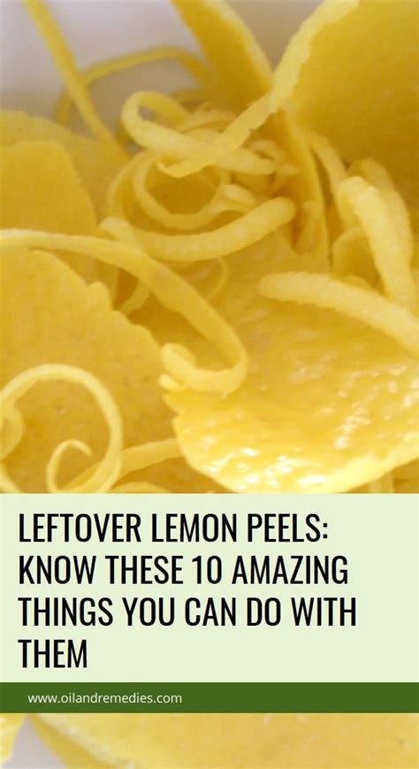 Leftover Lemon Peels Know These 10 Amazing Things You Can Do With Them