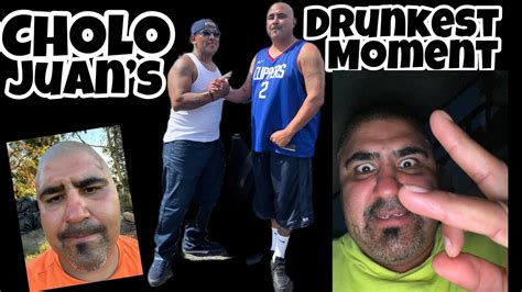 Cholo Juan’s Drunkest Moment - YouTube