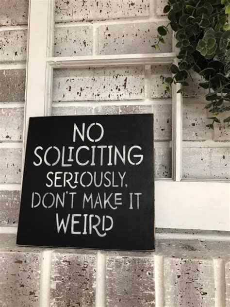 No Soliciting Signseriously Dont Make It Weirdfunny Etsy