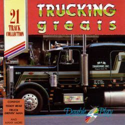 The item format is a cd cd. Trucking Greats - Various Artists | Songs, Reviews ...