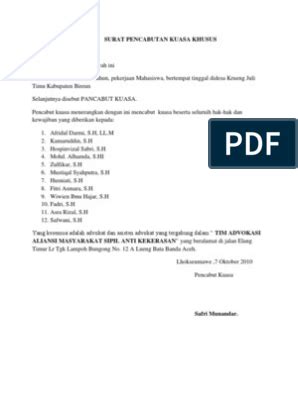 Contoh surat kuasa adalah surat yang didalamnya berisikan pemberian kuasa kepada seseorang yang telah dipercaya. Contoh Surat Pencabutan Kuasa Pengacara