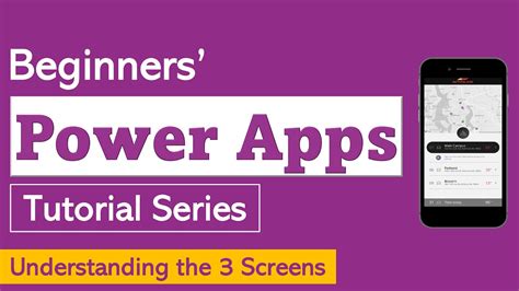 Power Apps For Beginners V4 Understanding The 3 Screens Youtube