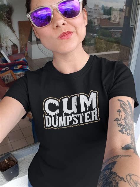 Cum Dumpster T Shirt Etsy Canada