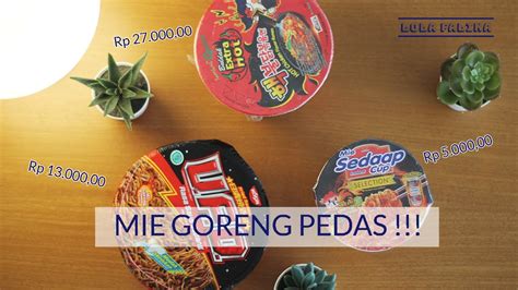 Singkat cerita dua bungkus mie goreng diserahkan dan saya membayar rp. MIE GORENG PEDAS 5.000 VS 27.000, MANA YANG PALING PEDAS ...