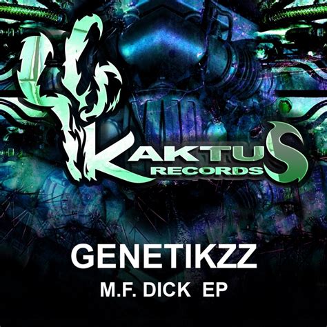 Mf Dick Ep By Genetikzz On Mp3 Wav Flac Aiff And Alac At Juno Download