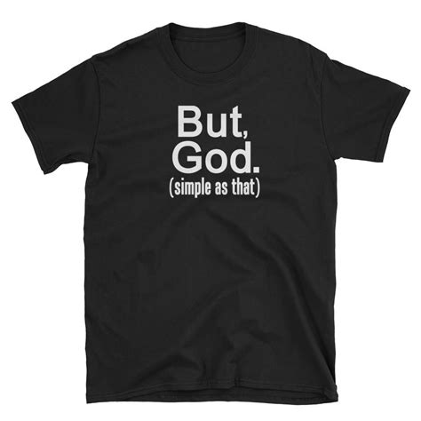 But God T Shirt Christian Tee Shirts Christian Shirts Designs Spiritual Shirts