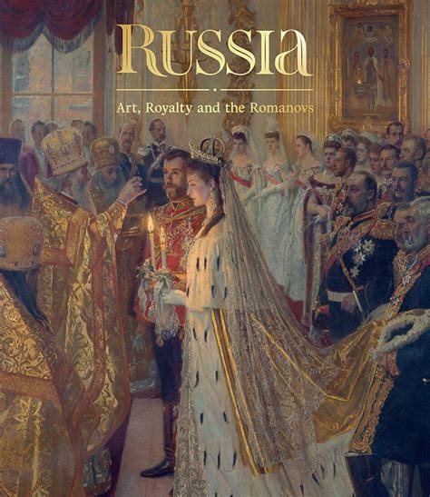 Livre Russia Art Royalty And The Romanovs Noblesse And Royautés