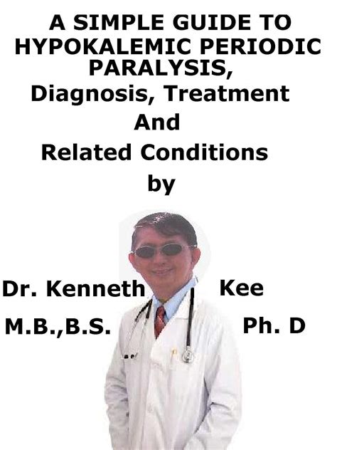 A Simple Guide To Hypokalemic Periodic Paralysis Diagnosis Treatment