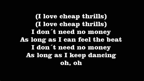 I don't need no money. Sia - Cheap Thrills Lyrics - YouTube