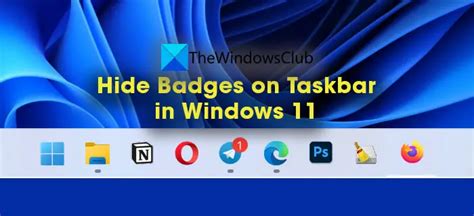 How To Hide Badges On Taskbar Icons In Windows 11