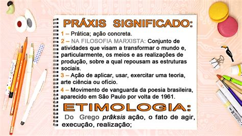 Práxis Conceito Significado Vídeo Gotinha 2min37s O Que E Práxis