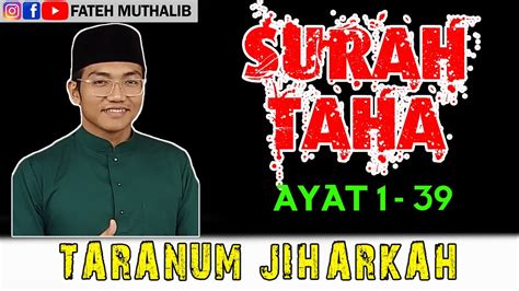 And i endued thee with love from me that thou mightest be trained according to my will,﴾39﴿. Surah Taha 1 - 39(JIHARKAH) | Fateh Muthalib - YouTube