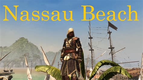 Assassin S Creed Iv Black Flag Nassau Beach Youtube