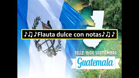 Himno Nacional De Guatemala Flauta Dulce Con Notas Youtube
