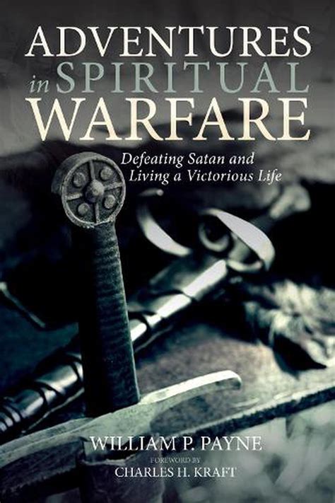 Adventures In Spiritual Warfare By William P Payne Paperback Book Free