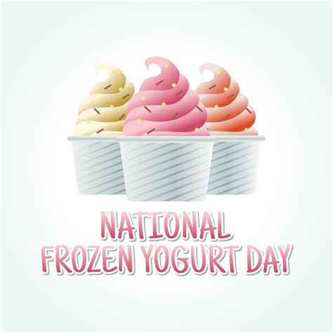 Vector Graphic Of National Frozen Yogurt Day Good For National Frozen