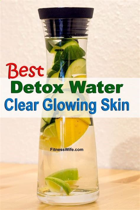 Best Detox Water Recipe For Clear Glowing Skin Fitness Wife Best