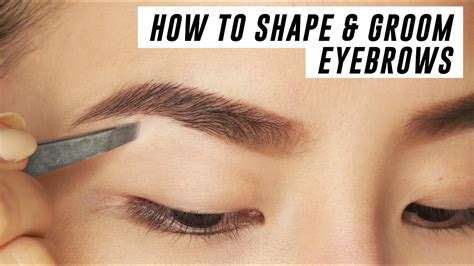 how to shape and groom eyebrows at home tina yong youtube