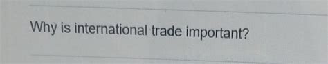 Why Is International Trade Important