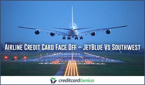 The best southwest credit cards in 2021. Airline Credit Card Face Off - JetBlue Vs Southwest | creditcardGenius
