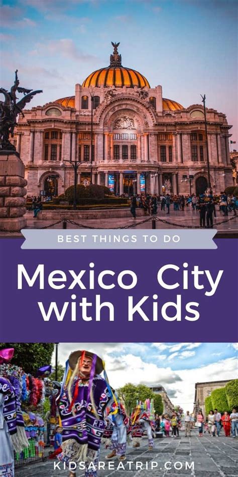 Fun Things To Do In Mexico City With Kids Kids Are A Trip™