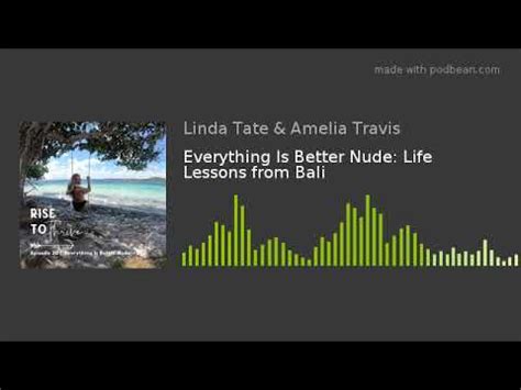 Everything Is Better Nude Life Lessons From Bali YouTube