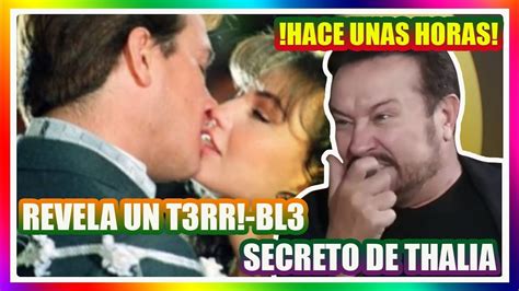 Hace Unas Horas Arturo Peniche Revela Un T3rr Bl3 Secreto De Thalia