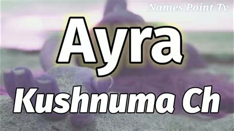 Ayra Name Meaning Ayra Name Meaning In Urdu Ayra Naam Ka Matlab