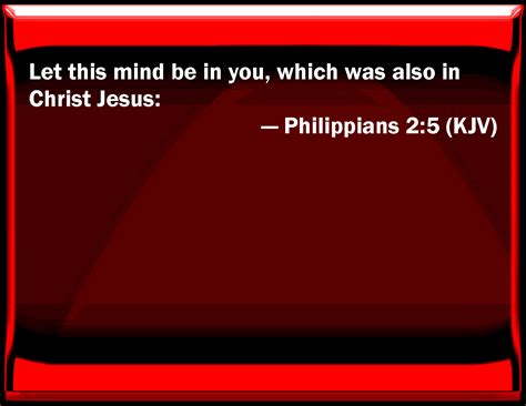 Philippians 25 Let This Mind Be In You Which Was Also In Christ Jesus