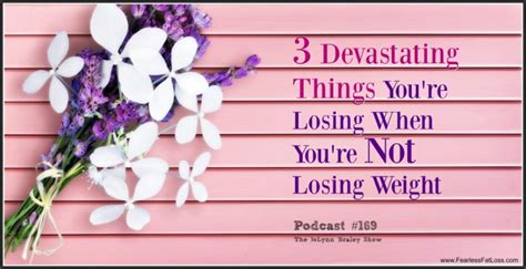 3 Devastating Things Youre Losing When Youre Not Losing Weight