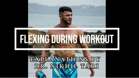 Flexing During Workout Dr Nikhil Taris Explanation Youtube