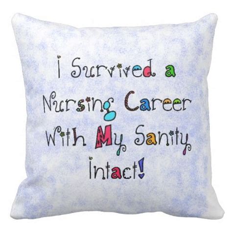 Funny Nurse Retirement Pillow Nurse Retirement Ts Nurse Humor Nurse Quotes