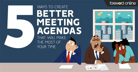 5 Ways To Create Better Meeting Agendas That Will Make The Most Of Your