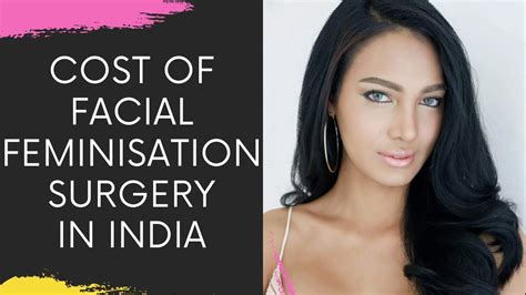 Cost Of Facial Feminization Surgery In India Transgender Facial Transformation Surgery Cost