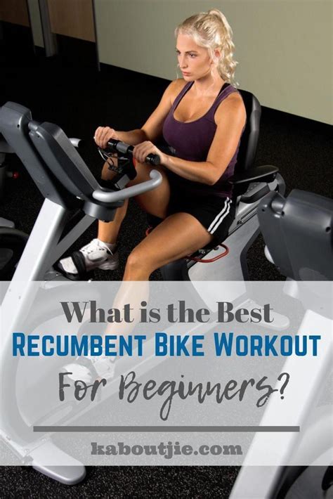 What Is The Best Recumbent Bike Workout For Beginners The Recumbent