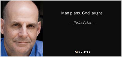 The official twitter page for #manwithaplan on @cbs and @cbsallaccess. Harlan Coben quote: Man plans. God laughs.
