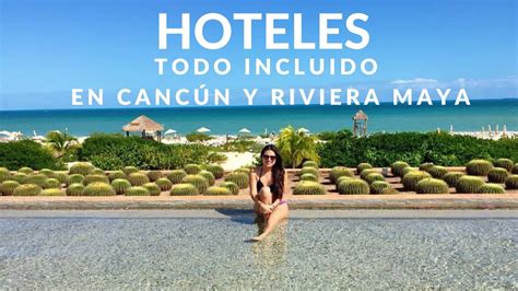 hoteles todo incluido en cancún y riviera maya que te recomiendo youtube