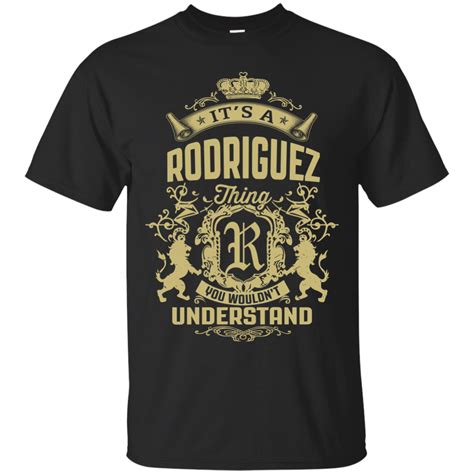 Rodriguez Shirts Its A Rodriguez Thing You Wouldnt Understand Teesmiley