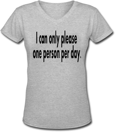 I Can Only Please One Person Per Day Design Womens T Shirt Grey