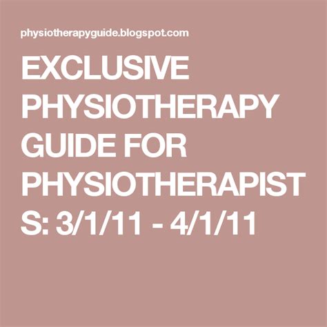 EXCLUSIVE PHYSIOTHERAPY GUIDE FOR PHYSIOTHERAPISTS 3 1 11 4 1 11