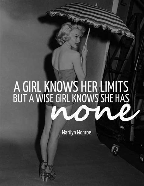 a girl knows her limits but a wise girl knows she has none picture quotes