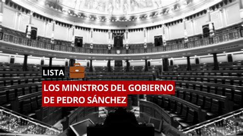 Lista de los ministros de Pedro Sánchez
