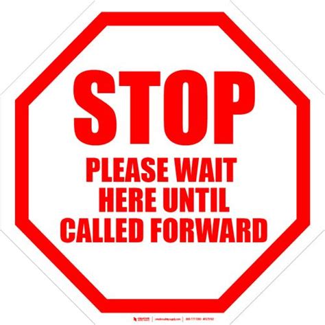 Stop Please Wait Here Until Called Forward Floor Sign New Sign