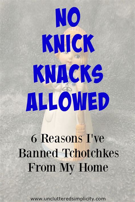 No Knick Knacks Allowed 6 Reasons Ive Banned Tchotchkes From My Home