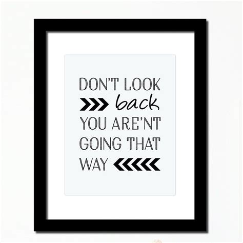 'Don't look back' Inspirational print | Inspirational quotes with images, Inspirational quotes ...