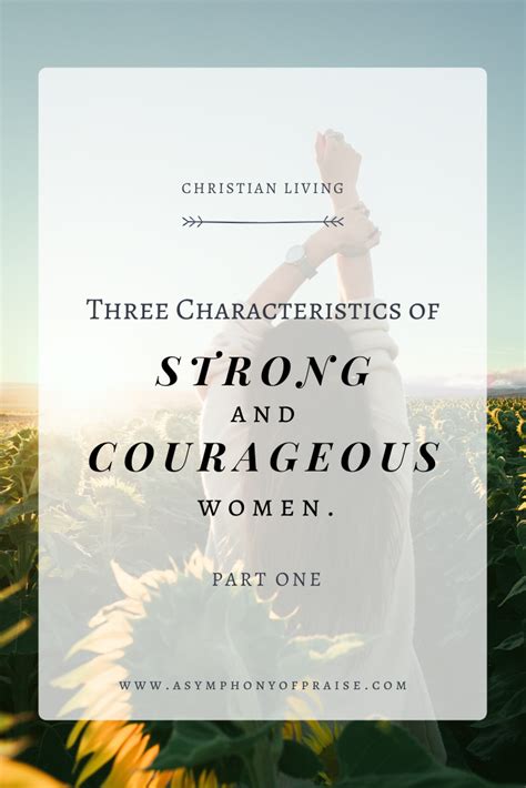 Part One Characteristics Of Strong And Courageous Women — Symphony Of