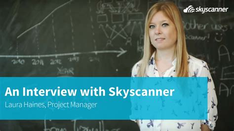 An Interview With A Skyscanner Employee Laura Haines Project Manager