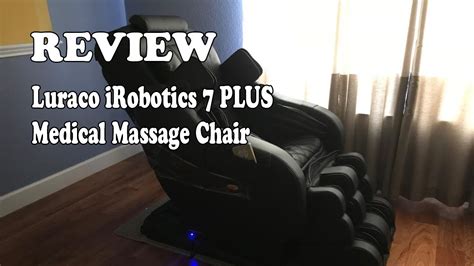 Review Luraco Irobotics 7 Plus Medical Massage Chair 2020 Youtube