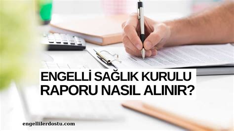 Engelli Sağlık Kurulu Raporu Nasıl Alınır? Faydaları Nelerdir? Detaylar...